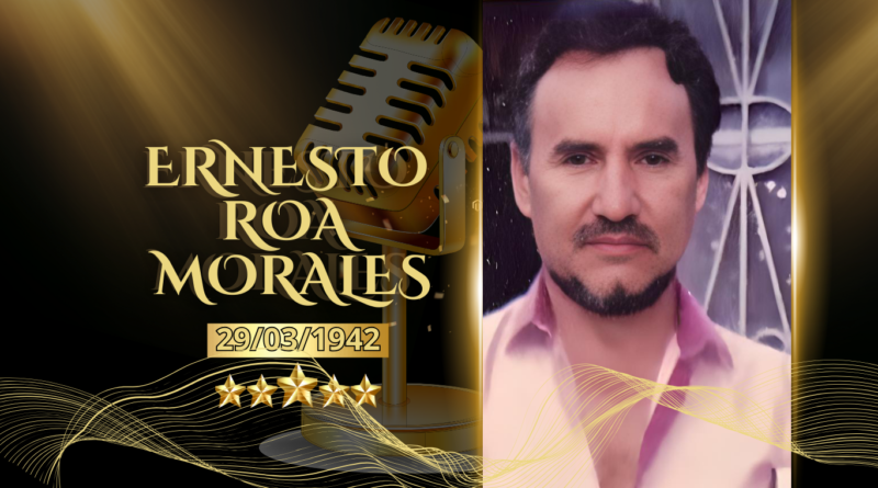 «ERNESTO ROA MORALES»